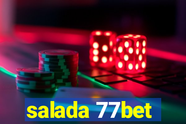 salada 77bet